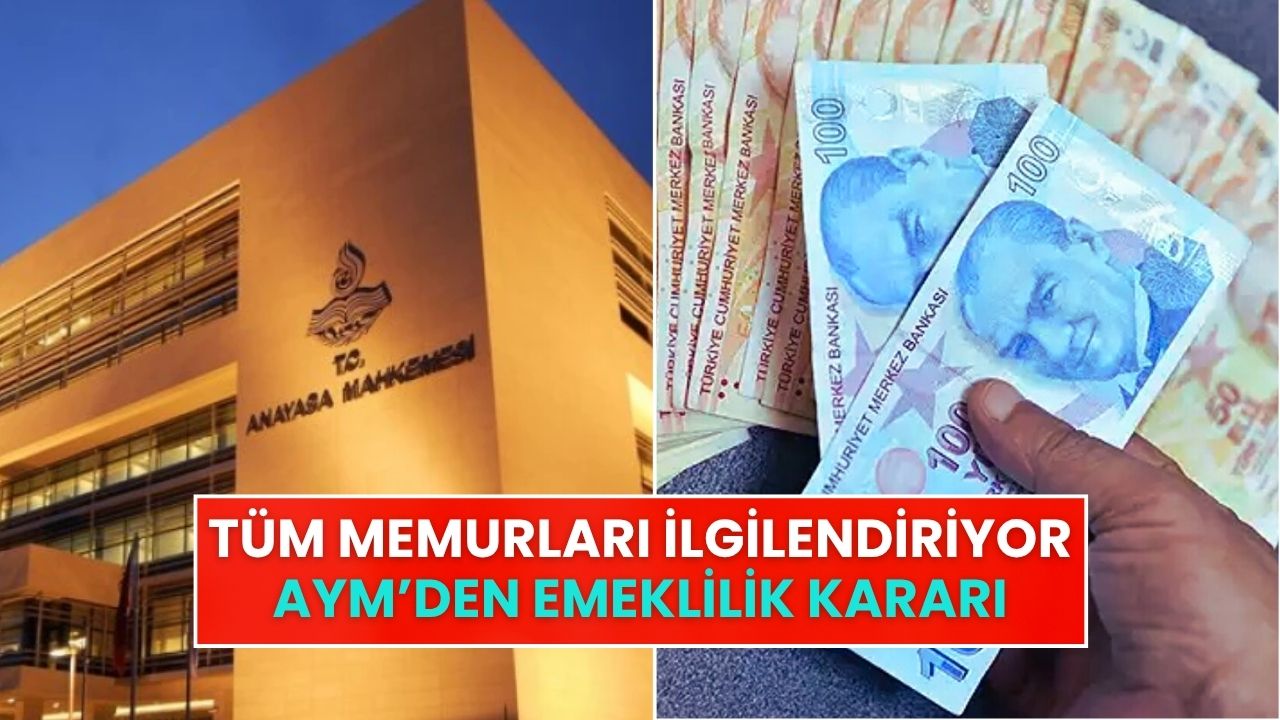 Tüm Memurları İlgilendiriyor: Anayasa Mahkemesi'nden Emeklilik İçin Tarihi Karar!