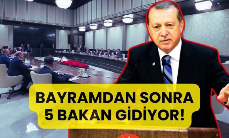 Erdoğan'dan Kabineye "Neşter": Bayram Sonrası 5 Bakan Gidiyor?