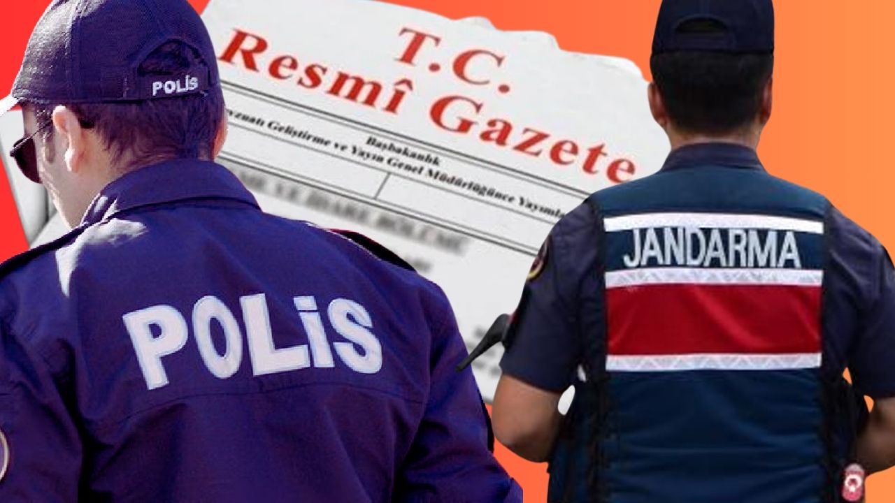 Resmi Gazetede Yayımlandı: Tüm Emniyet ve Jandarma Personeli Hakkında Flaş Karar