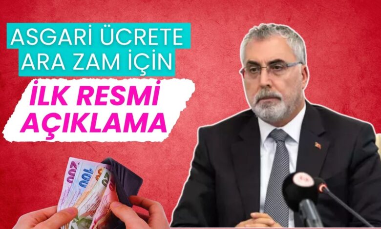 İlk resmi açıklama geldi: Asgari ücrete ara zam yapılacak mı?