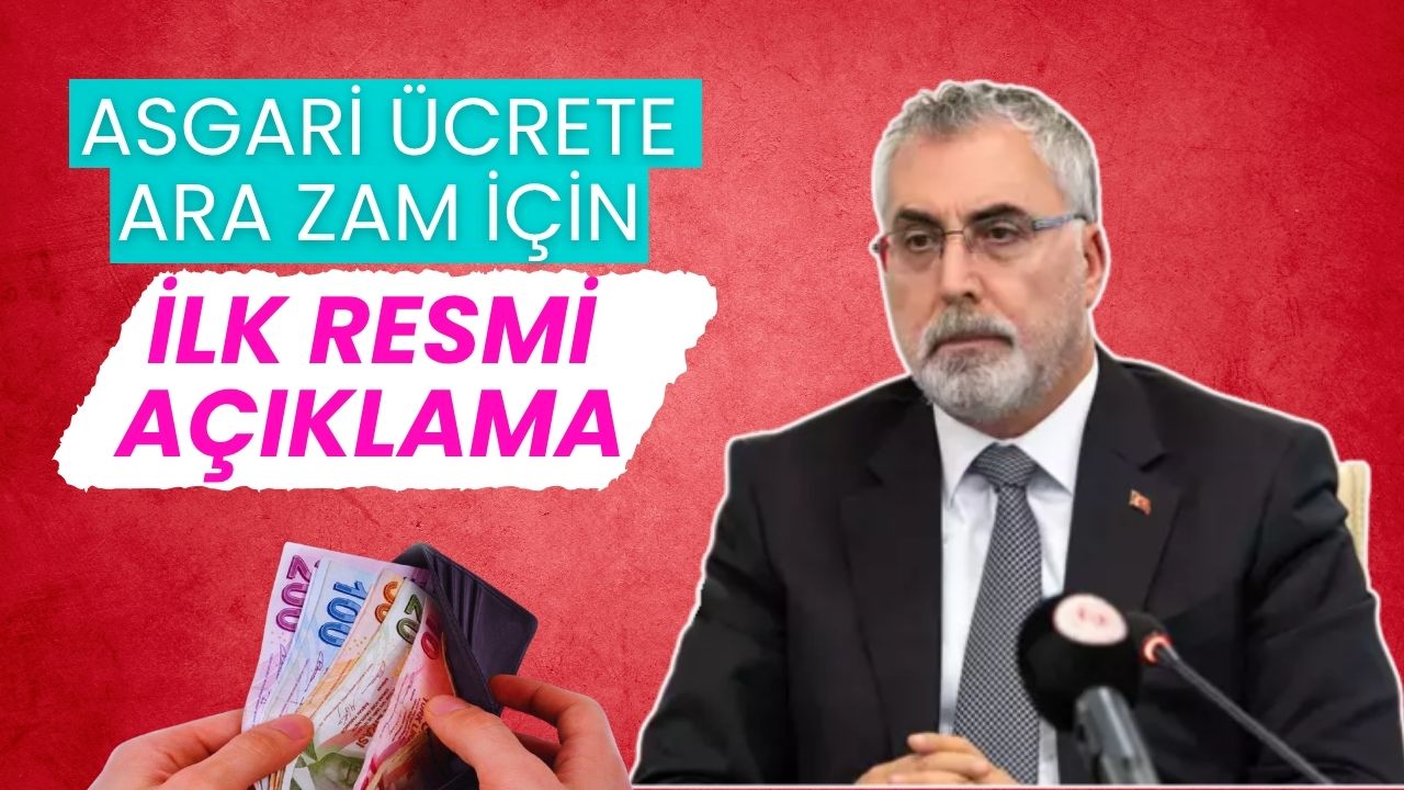İlk resmi açıklama geldi: Asgari ücrete ara zam yapılacak mı?