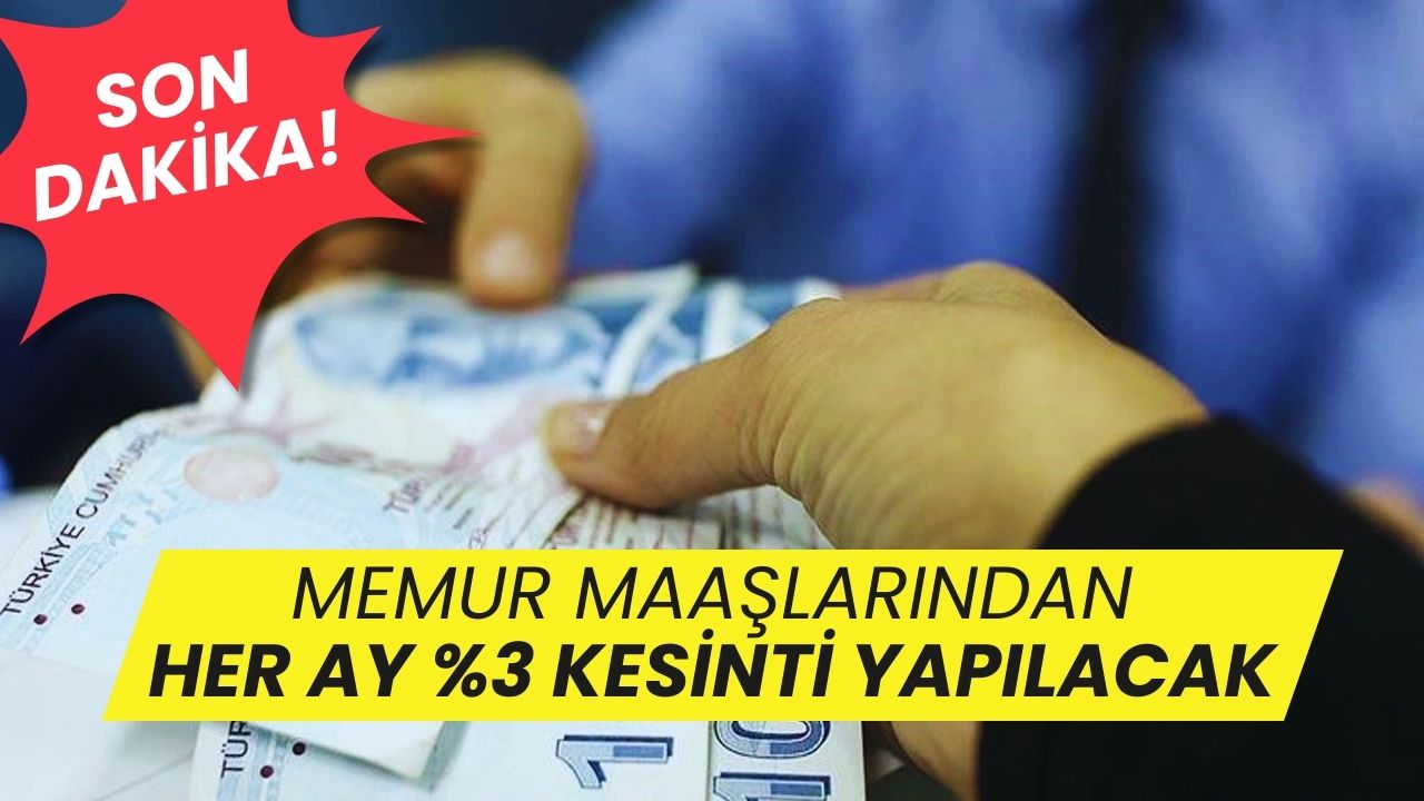 AK Parti'den Yeni Teklif: Memur Maaşlarına Her Ay %3 Zorunlu Kesinti Geliyor