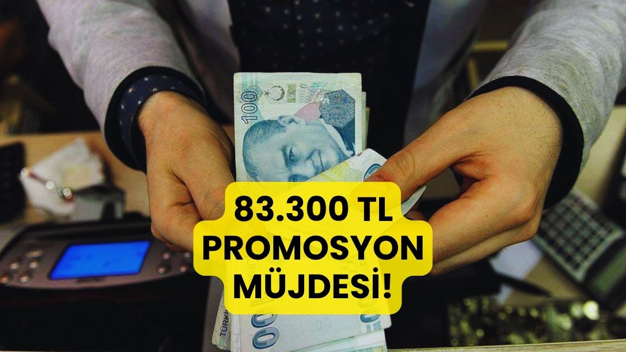 Promosyonlara Bayram Zammı! 83 Bin 300 Lira Hesaplara Yattı!