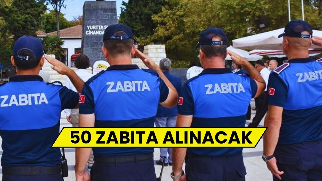 Büyükşehir Belediyesi 50 Zabıta Memuru Alacak: Başvuru Şartları Resmi Gazetede Açıklandı