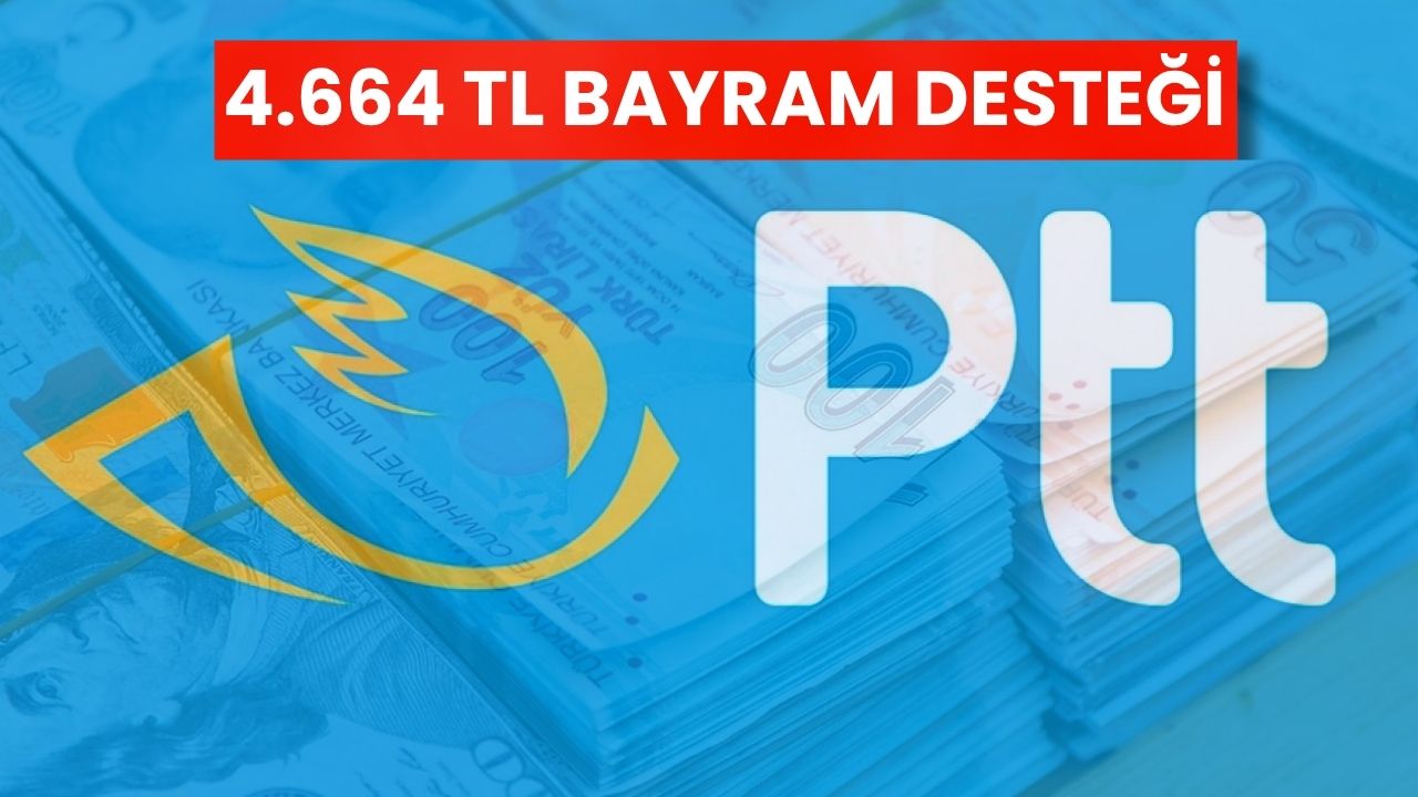 PTT'den 4 Bin 664 TL Kurban Bayramı Desteği!