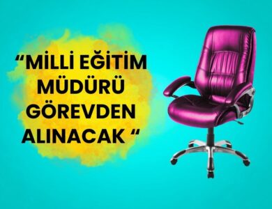 MEB'de Sular Durulmuyor: İl Milli Eğitim Müdürü Görevden Alınıyor