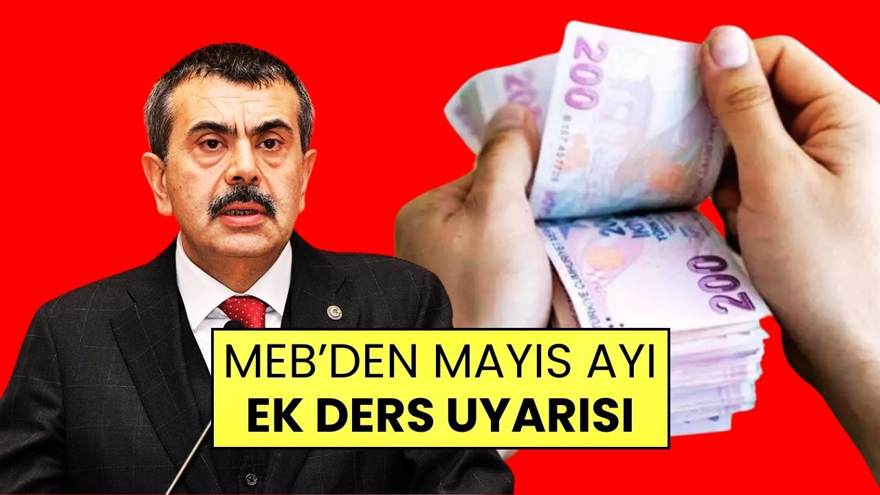 MEB’den Okul Yöneticilerine Mayıs Ayı Ek Ders Uyarısı: Dikkat Edilmesi Gerekenler Madde Madde Açıklandı