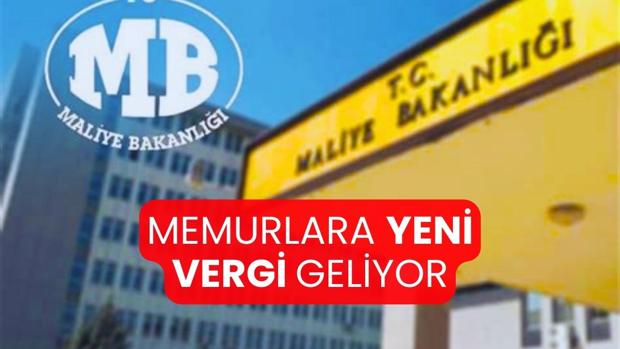 Maliye Bakanlığı’ndan Memurlara Vergi Sürprizi! Resmi Yazı Gönderildi