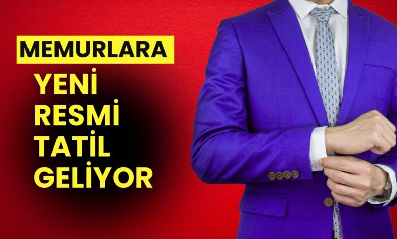 Memurlara yeni resmi tatil geliyor: Kanun Teklifi Meclis'te!