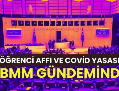 Öğrenci Affı ve Covid Yasası TBMM Gündeminde: Milyonlarca Vatandaş Müjde Bekliyor!