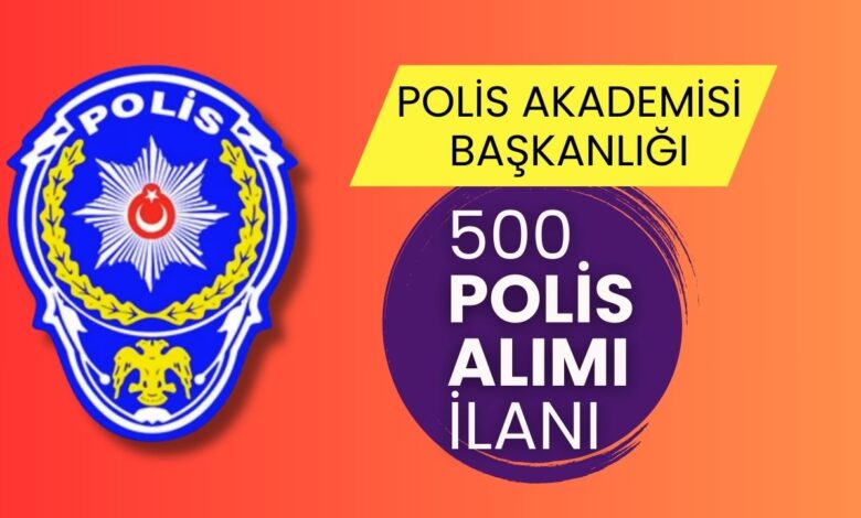 Resmi Gazete'de Duyuruldu: Polis Amirleri Eğitim Merkezi'ne 500 Polis Alınacak!