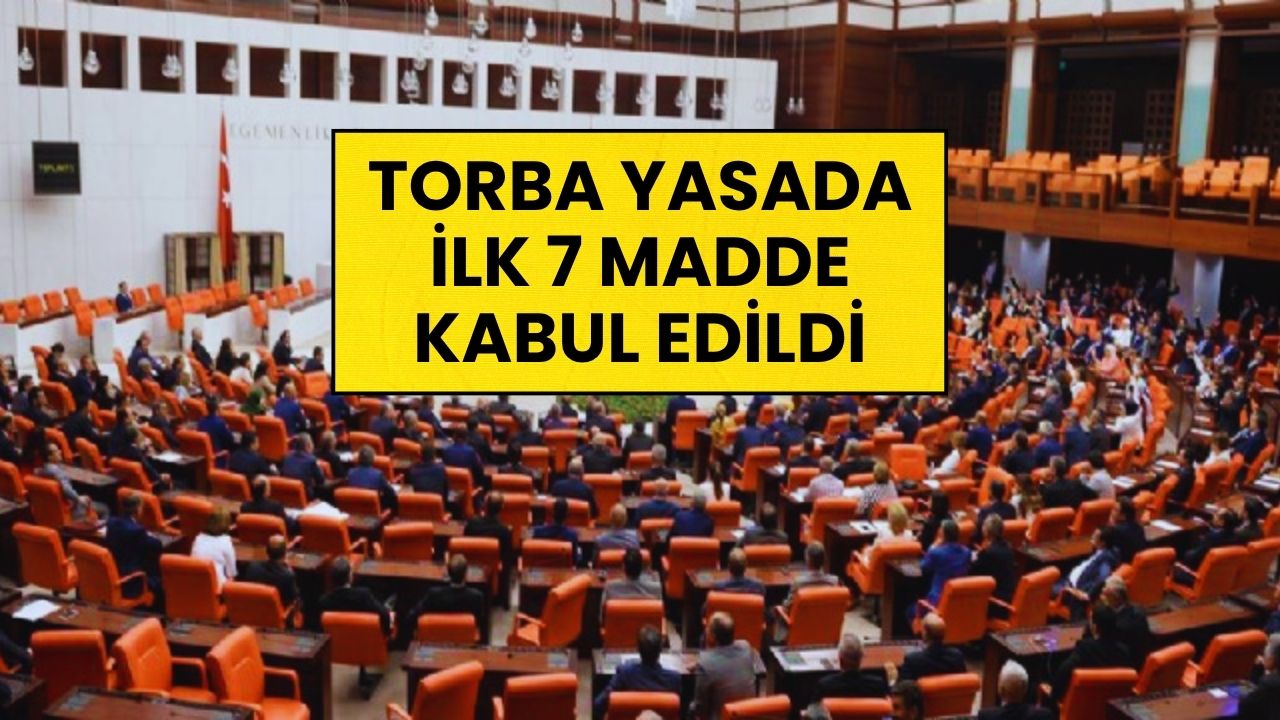 Torba Teklif Meclis Genel Kurulu'nda: Teklifin İlk 7 Maddesi Kabul Edildi