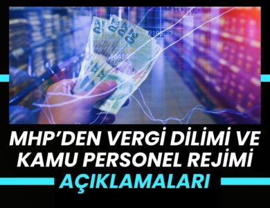 MHP’den Memur Maaşları ve Kamu Personel Rejimi Hakkında Önemli Açıklamalar