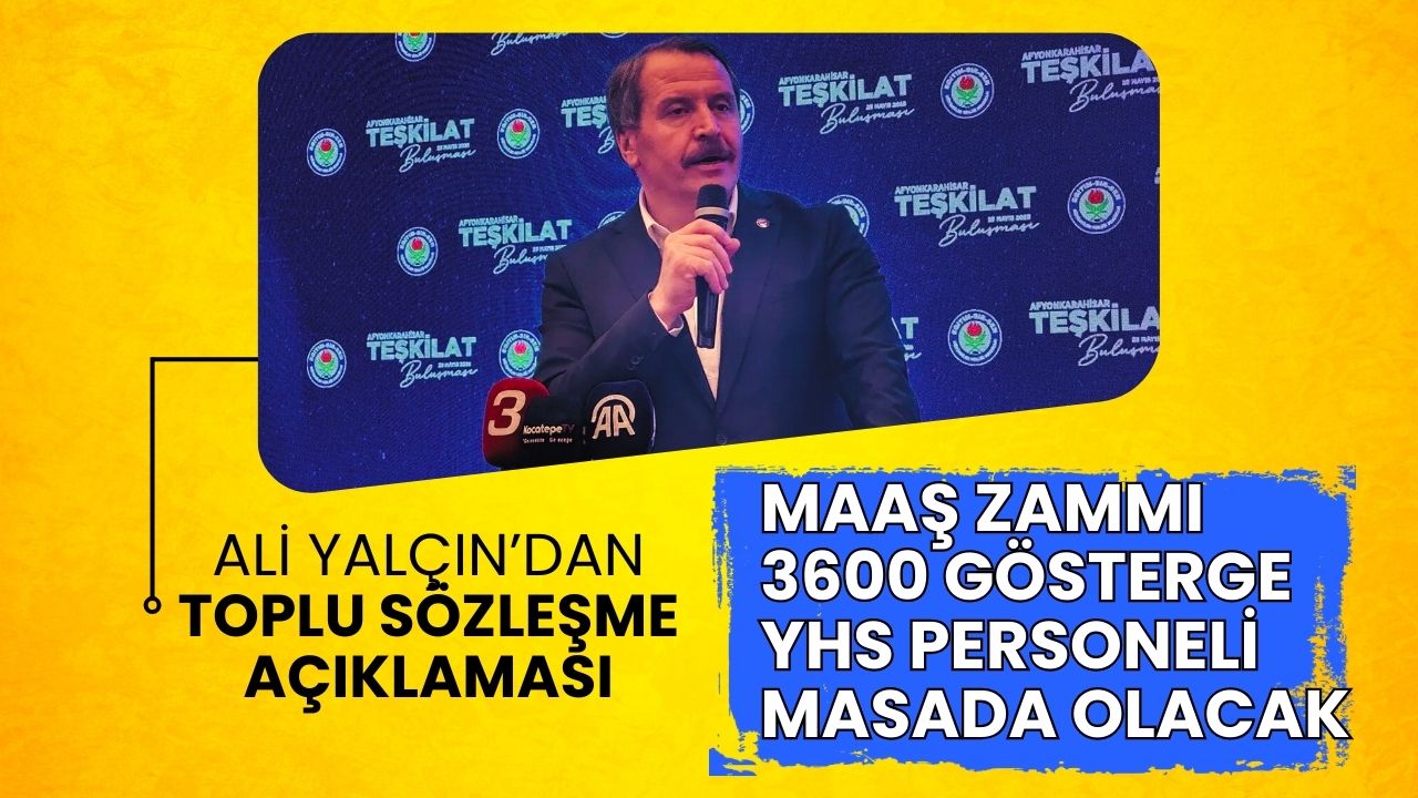 Ali Yalçın'dan 'Toplu Sözleşme' Açıklaması: 3600 Ek Gösterge, Yardımcı Hizmetler Sınıfı, Ücret Skalası ve Ünvan Sorunları Masada!