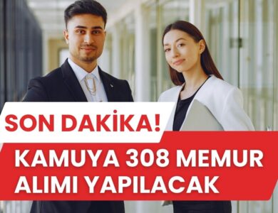 KPSS'den 55 Puan Alanlara Müjde: Toplam 308 Memur Alınacak!