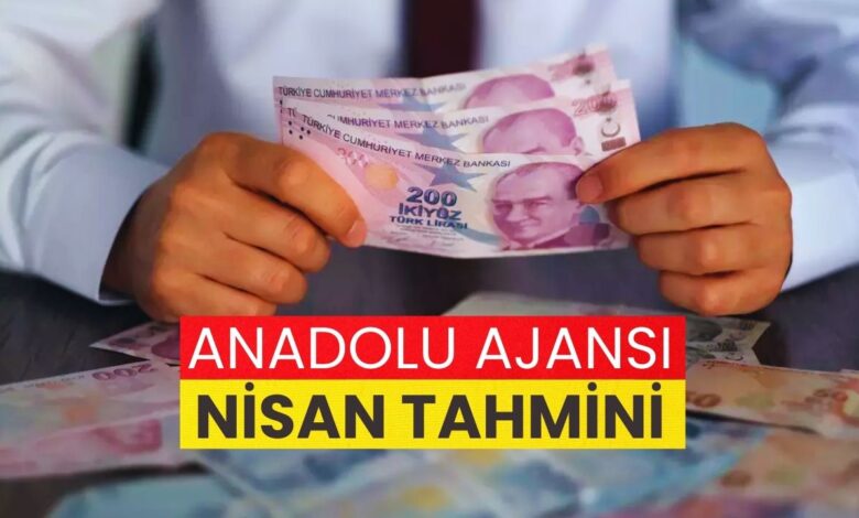 MEMUR ZAMMI, EMEKLİ MAAŞI SON DAKİKA: Anadolu ajansı Nisan tahmini açıkladı!