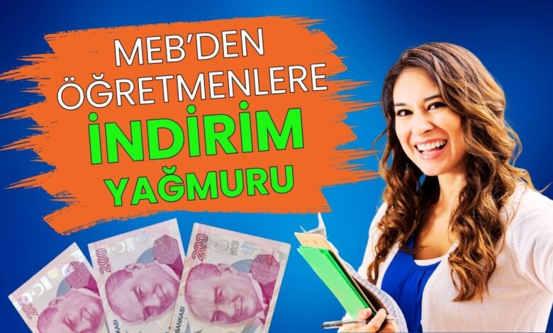 MEB'den Öğretmenlere ve Personeline Özel İndirim Yağmuru!
