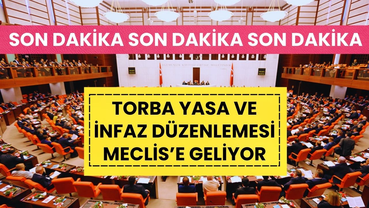 TBMM'nin Bu Haftaki Gündemi Belli Oldu: Torba Yasa ve İnfaz Düzenlemesi Meclis'e Geliyor!