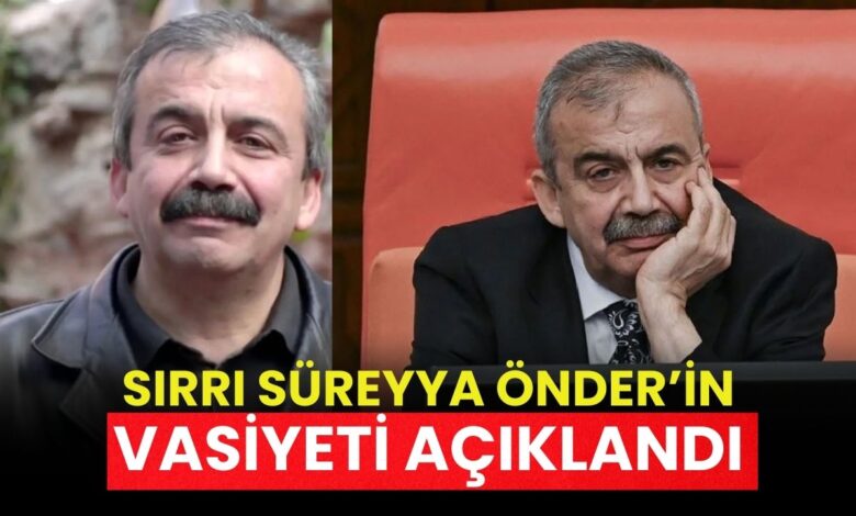 Sırrı Süreyya Önder’in Vasiyeti Ortaya Çıktı