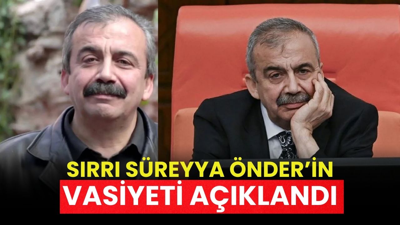 Sırrı Süreyya Önder’in Vasiyeti Ortaya Çıktı
