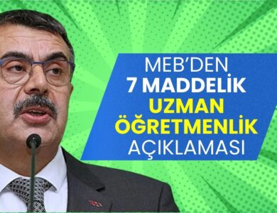 Uzman ve Başöğretmenlikte Son Dakika: MEB'den 7 Maddelik Açıklama