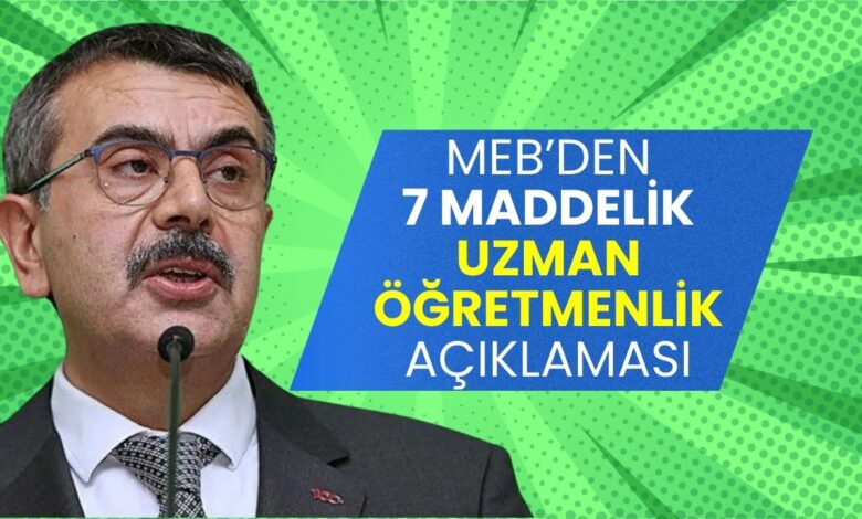 Uzman ve Başöğretmenlikte Son Dakika: MEB'den 7 Maddelik Açıklama