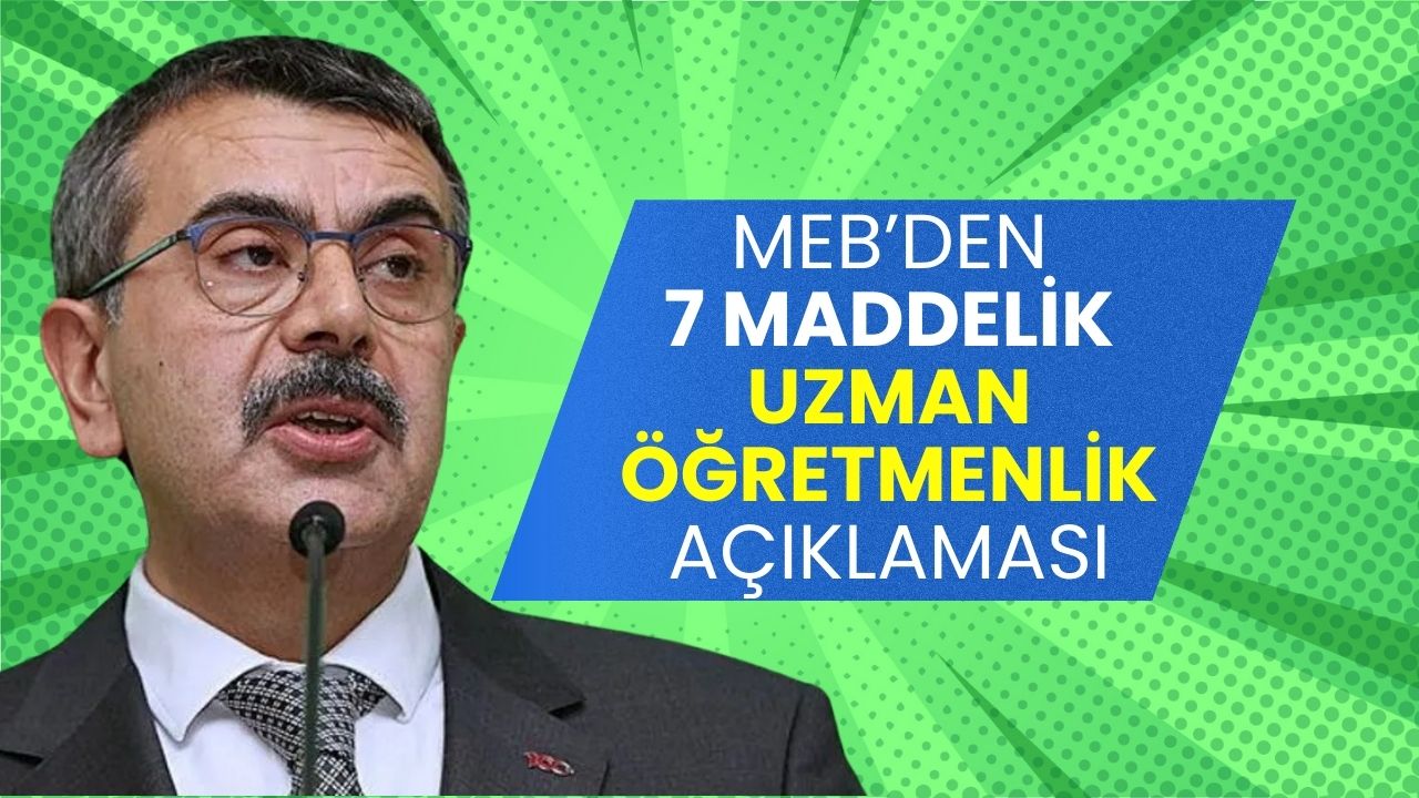 Uzman ve Başöğretmenlikte Son Dakika: MEB'den 7 Maddelik Açıklama