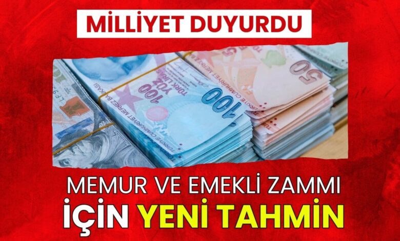 Milliyet Gazetesi duyurdu: İşte memur ve emekli zammı için yeni tahmin!