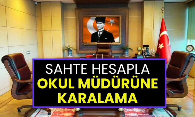 Sahte Hesapla Okul Müdürüne Karalama!