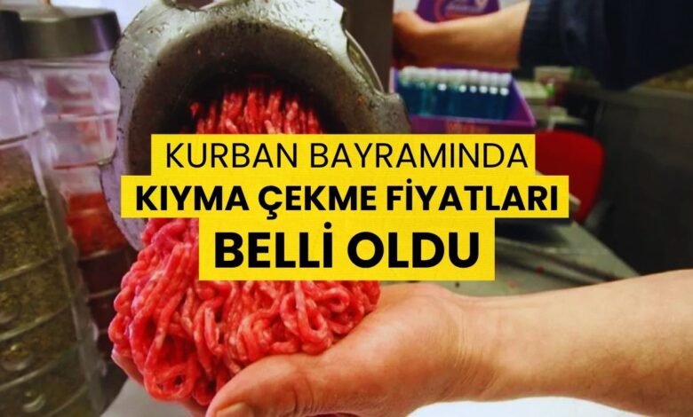 Kurban Bayramı Öncesi 2025 Kıyma Çekim Ücreti Açıklandı!