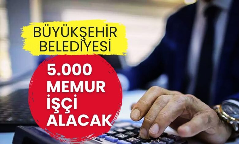 Büyükşehir Belediyesinden Dev İstihdam Hamlesi: 5 Bin Yeni Personel Alınacak