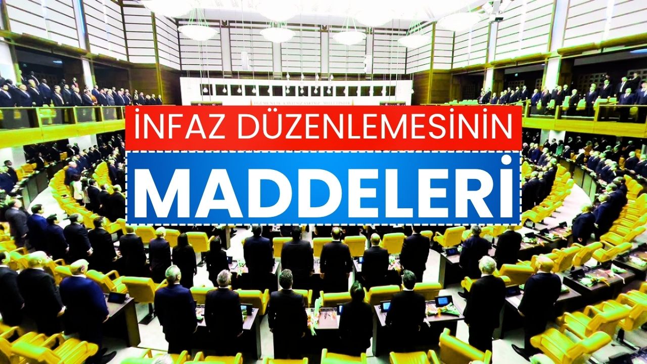 İnfaz Düzenlemesinin Ayrıntıları Belli Oldu! İşte İlk 8 Madde