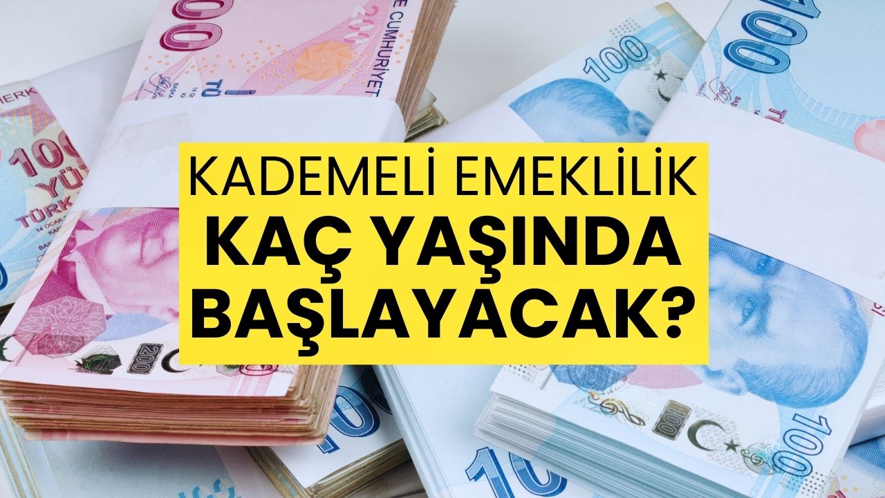 Kademeli Emeklilikte Yaş Sınırı Ne Olacak?