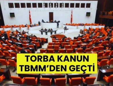 Kamu Kurumlarında Kapsamlı Düzenlemeler İçeren Torba Kanun Meclis'ten Geçti