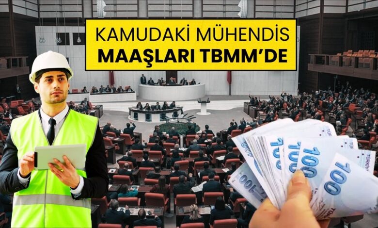 Kamu Mühendislerinin Maaşları TBMM Gündeminde!