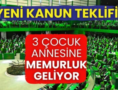 Yeni Kanun Teklifi TBMM'de: 3 Çocuk Annelerine Memurluk Hakkı