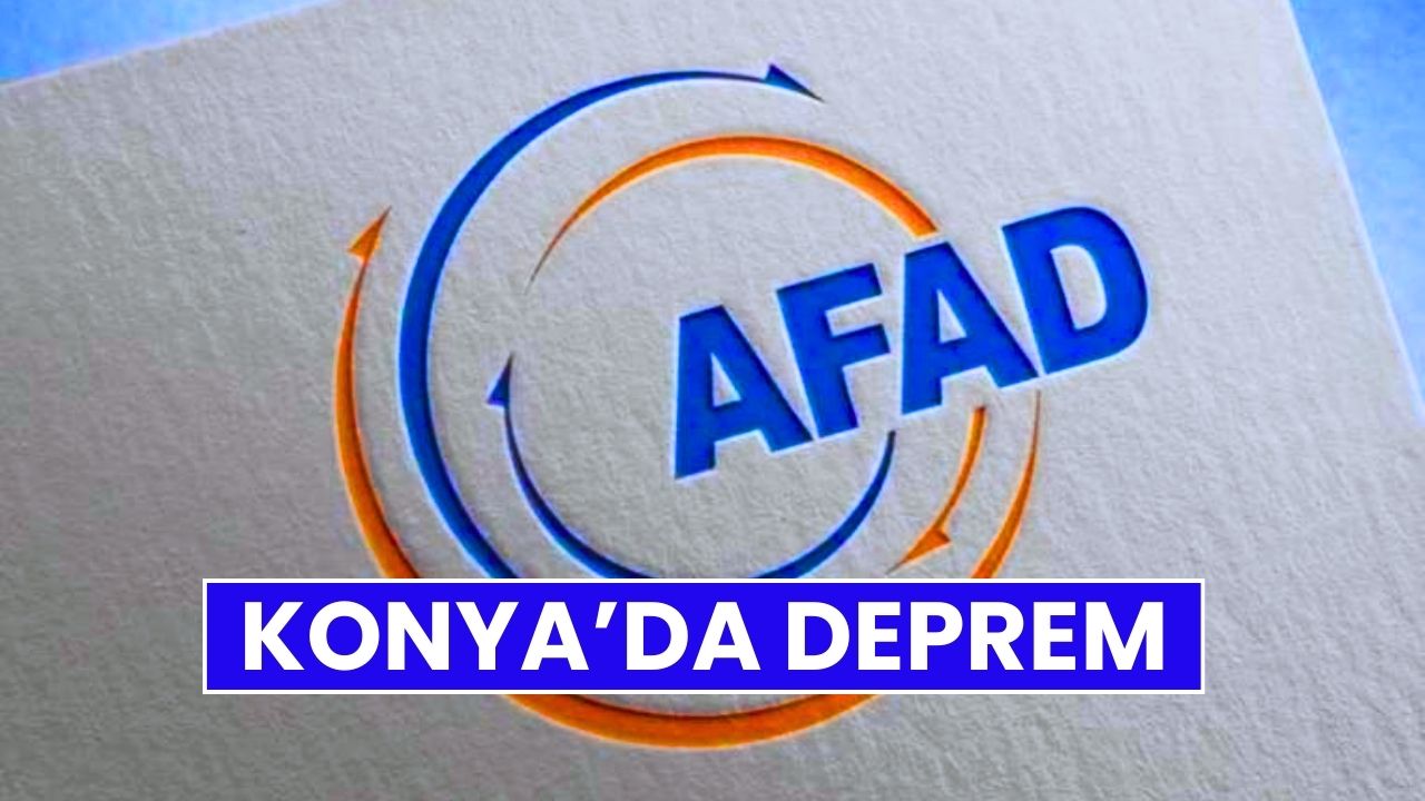 Konya’da sabaha karşı deprem: AFAD’dan ilk açıklama geldi