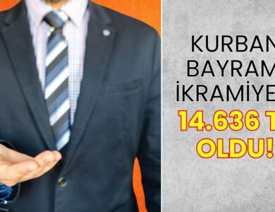 Kurban Bayramı ikramiyesi 14.636 TL oldu: Maaşlara da yüzde 55 zam geldi