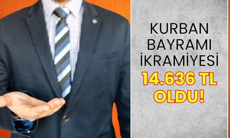 Kurban Bayramı ikramiyesi 14.636 TL oldu: Maaşlara da yüzde 55 zam geldi