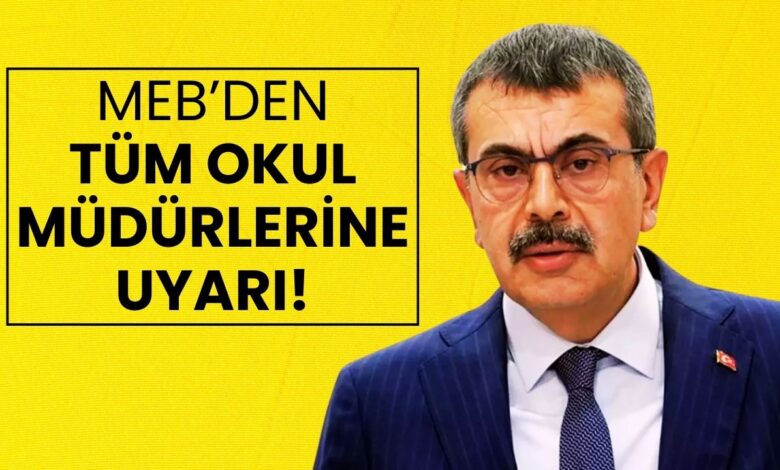 MEB’den Tüm Okul Müdürlerine Uyarı: Herkes Uymak Zorunda