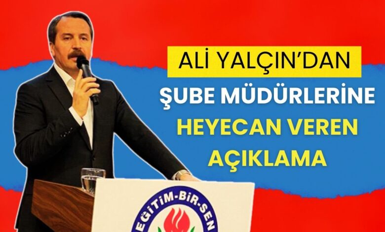 Ali Yalçın'dan Şube Müdürlerine Heyecan Veren Açıklama: Toplu Sözleşmeyle Maaşlara Düzenleme Mesajı Mı?