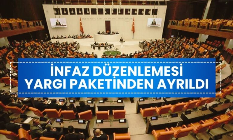 İnfaz Düzenlemesi Son Dakika Gelişmesi: Yargı Paketinden Ayrıldı, Kapsam Genişliyor