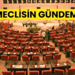 Meclis Tatile Girmeden Önce Son Gündemi Belli Oldu: İşte TBMM’de Bu Hafta Ele Alınacak Kanun Teklifleri