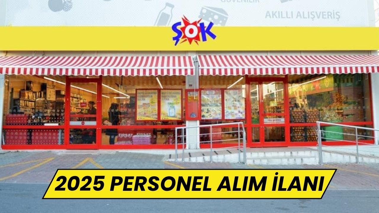 Şok Marketler 2025 Personel Alımı Başladı: İşte Detaylar ve Başvuru Şartları
