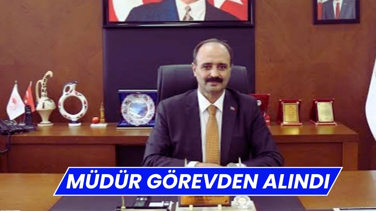 Son Dakika: İl Müdürü Hayrullah Göktekin Görevden Alındı! Yerine Müdür Yardımcısı Atandı