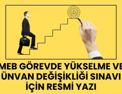 MEB Görevde Yükselme ve Unvan Değişikliği Sınavları İçin Resmi Yazı