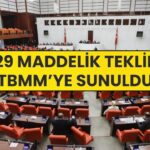 Son Dakika: 29 Maddelik Kanun Teklifi Meclis'e Sunuldu