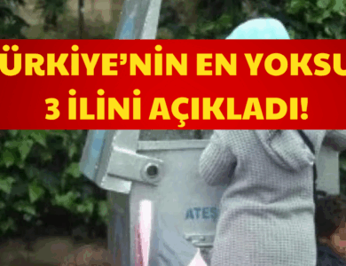 TÜİK Türkiye'nin En Yoksul 3 İlini Açıkladı!