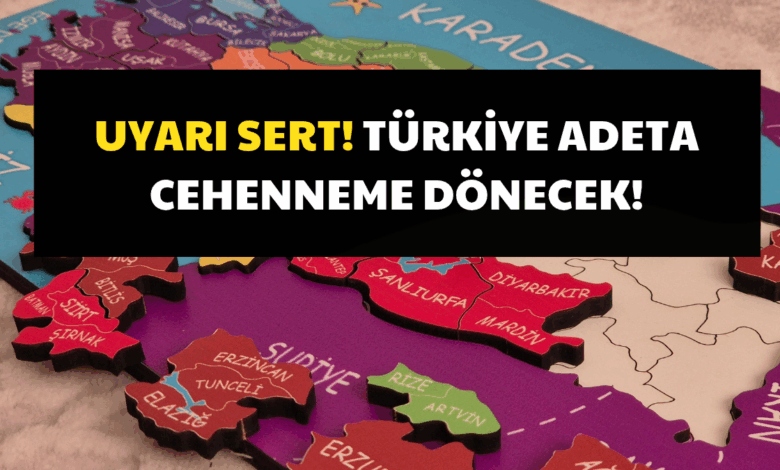 Türkiye Adeta Cehenneme Dönecek Uyarısı: "Hepimize Geçmiş Olsun"