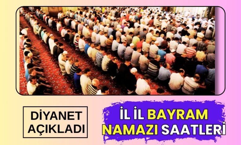 2025 Kurban Bayramı Namaz Vakitleri Belli Oldu: İşte İl İl Namaz Saatleri!